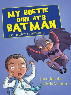 cover image of My boetie dink hy is Batman